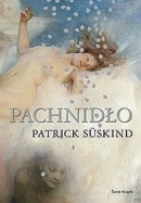 Recenzja książki Patricka Süskinda PACHNIDŁO